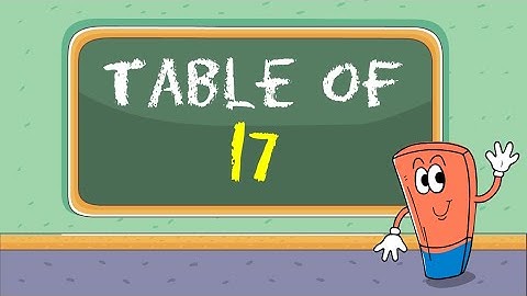 Learn Multiplication Table of Seventeen (17 x 1 = 17) , 17 Times Tables