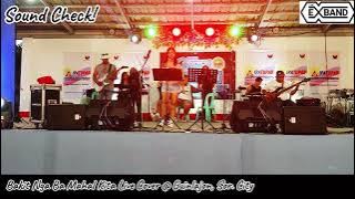 Bakit Nga Ba Mahal Kita Live Cover by The EX-Band (Open Record Only)