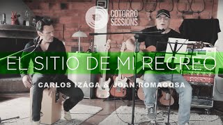 El Sitio De Mi Recreo | Cotorro Sessions (Cover por Carlos Izaga y Joan Romagosa)