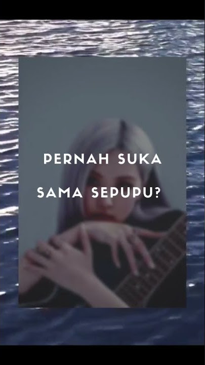 Siapa pernah suka sama sepupu ? #Shorts