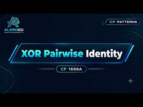 XOR Pairwise Identity | Competitive Programming Pattern #18 | Algroed