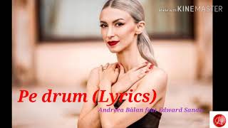 Andreea Bălan feat Edward Sanda - Pe drum (Lyrics)