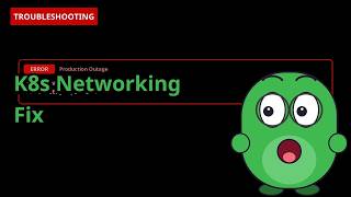 Mastering Kubernetes Networking: Debugging Service, Ingress, and DNS