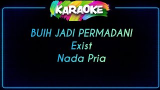Karaoke | BUIH JADI PERMADANI | Exist | Nada Pria