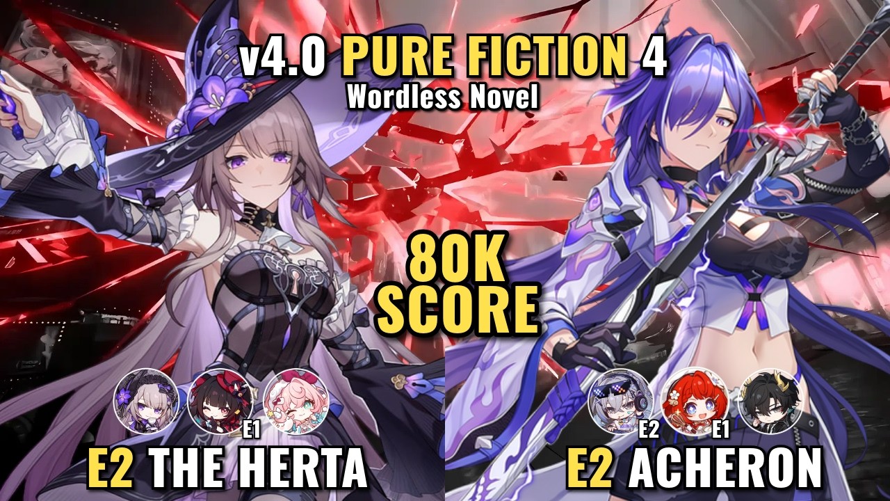 v4.0 NEW Pure Fiction E2 The Herta & E2 Acheron | 80k | Honkai Star Rail