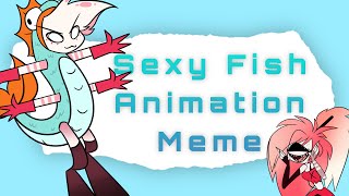 [Hazbin Hotel] Sexy Fish // Animation Meme