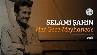 Selami Şahin - Her Gece Meyhanede (Official Audio)