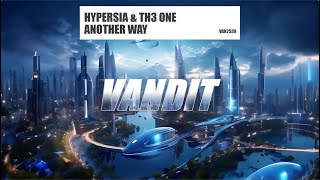 Video thumbnail of "Hypersia & TH3 ONE - Another Way (VAN2539)"