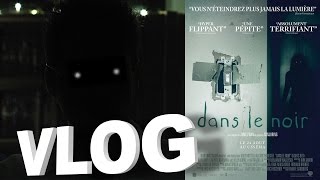 Vlog  Dans Le Noir