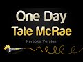 Tate McRae One Day Karaoke Version 