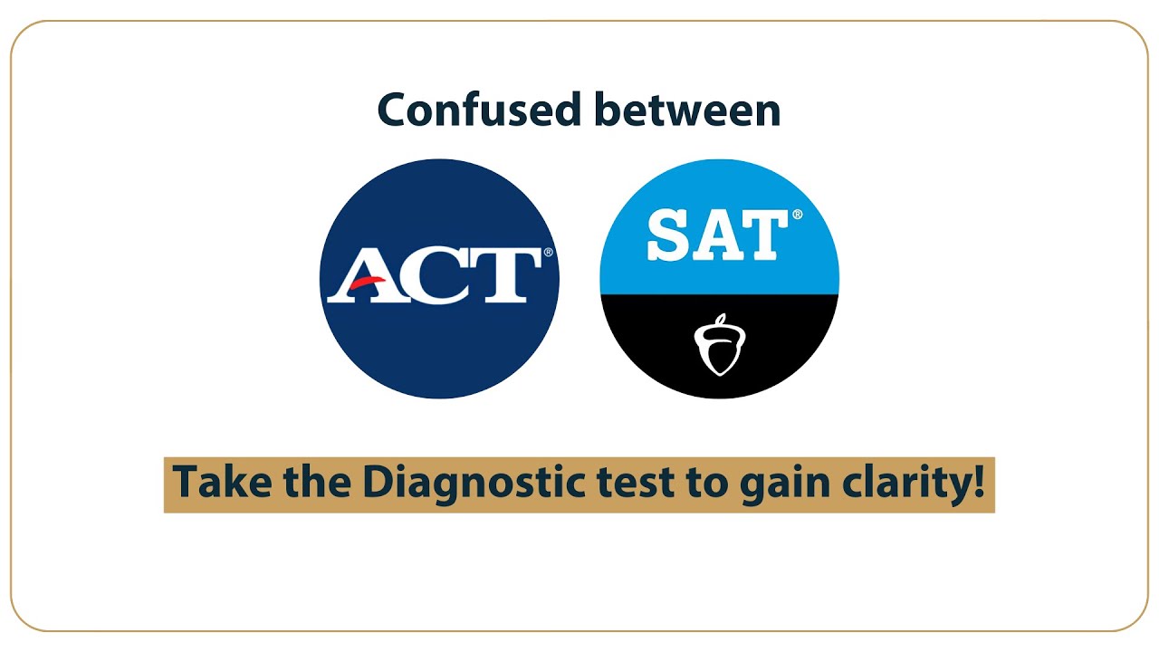 ACT vs SAT- Decide which Standardized Test is for you? | Diagnostic ...