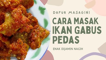 Thumbnail of Cara Masak Ikan Gabus Pedas | Enak dijamin Nagih