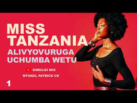 MPYA MISS TANZANIA 1 2 ALIVYOVURUGA UCHUMBA WETU SIMULIZI ZA MAISHA NA MAPENZI