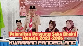 PEMBENTUKAN & PELANTIKAN KEPENGURUSAN SAKA BHAKTI HUSADA KWARRAN PANDEGLANG 2023-2026