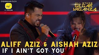 (Full Live) ALIFF AZIZ & AISHAH AZIZ -  IF I AINT GOT YOU | ALL STARS GEGAR VAGANZA #digiprepaid