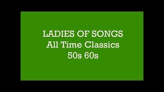 LADIES OF SONG (3) | ALL TIME CLASSICS 50s 60s | Various Artists