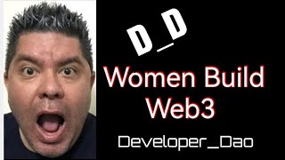 Women Build Web3, Developer Dao.
