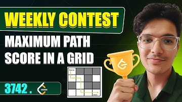 Maximum Path Score in a Grid | LeetCode 3742 | Weekly Contest 475
