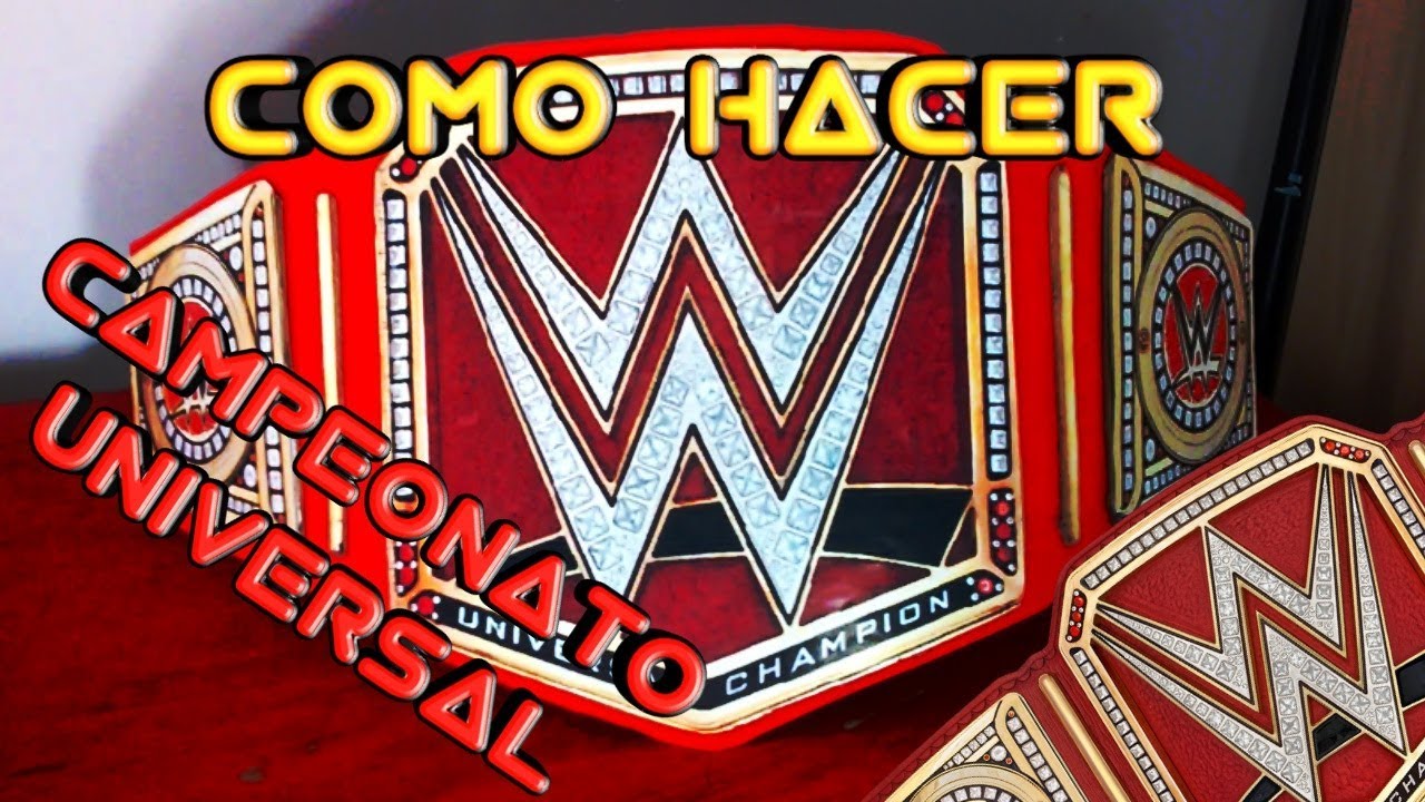 CÓMO HACER EL CAMPEONATO UNIVERSAL DE LA WWE - YouTube