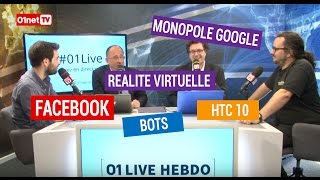 01LIVE HEBDO #98 : Facebook et la VR, les futures consoles de salon, HTC 10