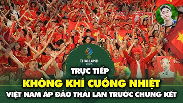 Trực tiếp tại Thái Lan: CĐV Việt Nam nhuộm đỏ SVĐ Rajạmangala, áp đảo chủ nhà ở Chung kết