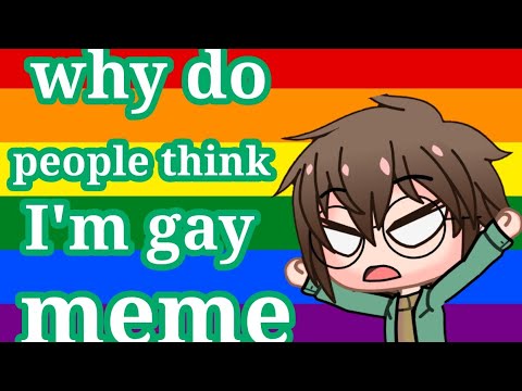Why Do People Think I M Gay Meme Youtube - i m gay meme roblox youtube