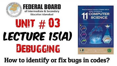 Lecture 15(A): Debugging | bugs | How to identify and fix bug in codes #debugging #python