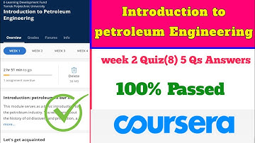 introduction to petroleum engineering week 2 quiz 8 answers of coursera course||coursera quiz