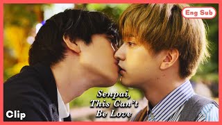 [ENG SUB] [Clip] Senpai's Unexpected Kiss | Senpai, This Can't Be Love! | EP1