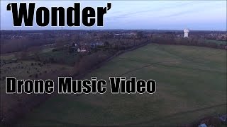 Wonder DJI Phantom 3 Drone Music Video 1