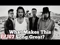 What Makes This Song Great? Ep.102 U2 "I Still Haven't Found What I'm Looking For"