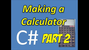 Making a Calculator in C# Part2: Making the UI