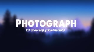 Ed Sheeran - Photograph (Lyrics/Vietsub)