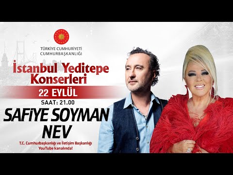 Cumhurbaşkanlığı “İstanbul Yeditepe Konserleri” Safiye Soyman / Nev