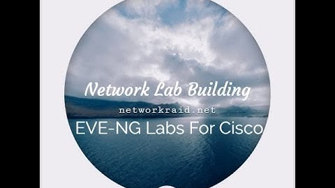 EVE NG Labs for Cisco ,Check Point ,Palo Alto ,Fortigate
