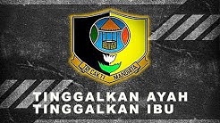 Tinggalkan Ayah Tinggalkan Ibu - versi Lagu Pendidikan Polisi  - Durasi: 2:53. 