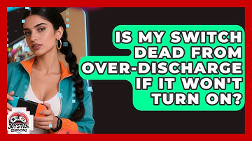 Is My Switch Dead From Over-discharge If It Won