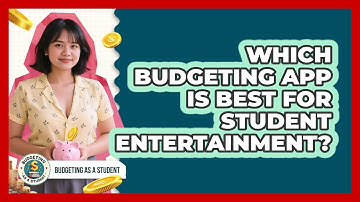Which Budgeting App Is Best For Student Entertainment? - Budgeting as a Student