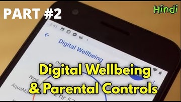 Digital Wellbeing #2 - Parental Control fully Explained with Step by step Guide