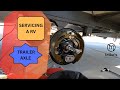 RV Trailer Axle Servicing