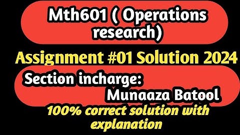 mth601 assignment 1 solution 2024 - Munaza Batool| 100% correct solution with Explanation