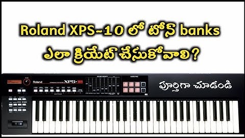 How to create banks in Roland xps 10 keyboard||telugu