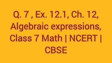 Q.6,  Ex 12.1 Ch.12 , Algebraic expressions, class 7 math | NCERT | CBSE