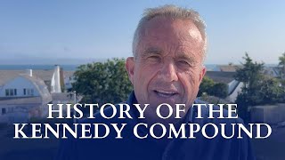 History of the Kennedy Compound