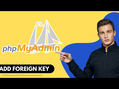 How to Add Foreign Key in PhpMyAdmin (2024)