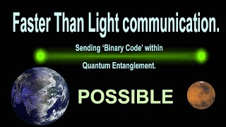 Faster Than Light communication. Sending binary code through a quantum emtanglement system POSSIBLE