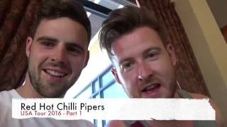Red Hot Chilli Pipers Tour Diary &#39;16 - USA Part 1