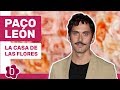 Paco León: "El papel de María José en ‘La Casa de las Flores’ es un tema delicado"