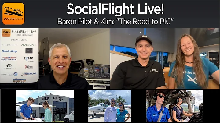 SocialFlight Live! - Baron Pilot & Kim: "The Road to PIC"