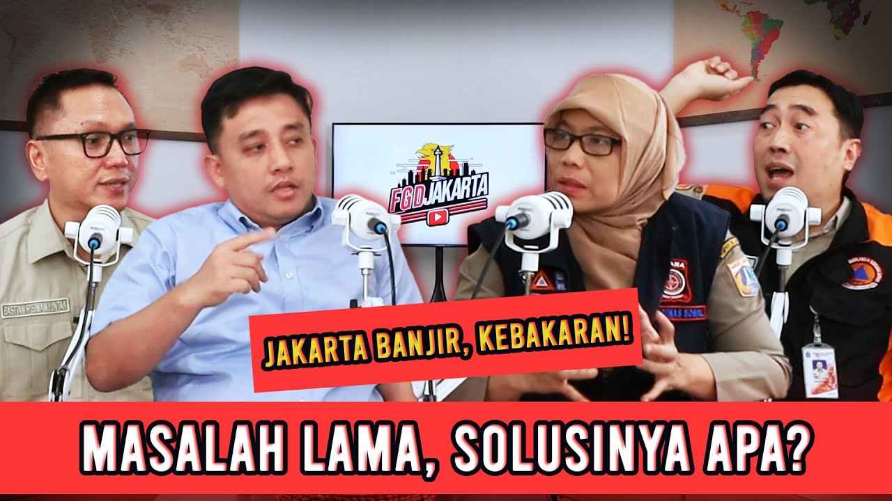 JAKARTA BANJIR, KEBAKARAN !!! Masalah Lama, tapi Solusinya Apa?🤔